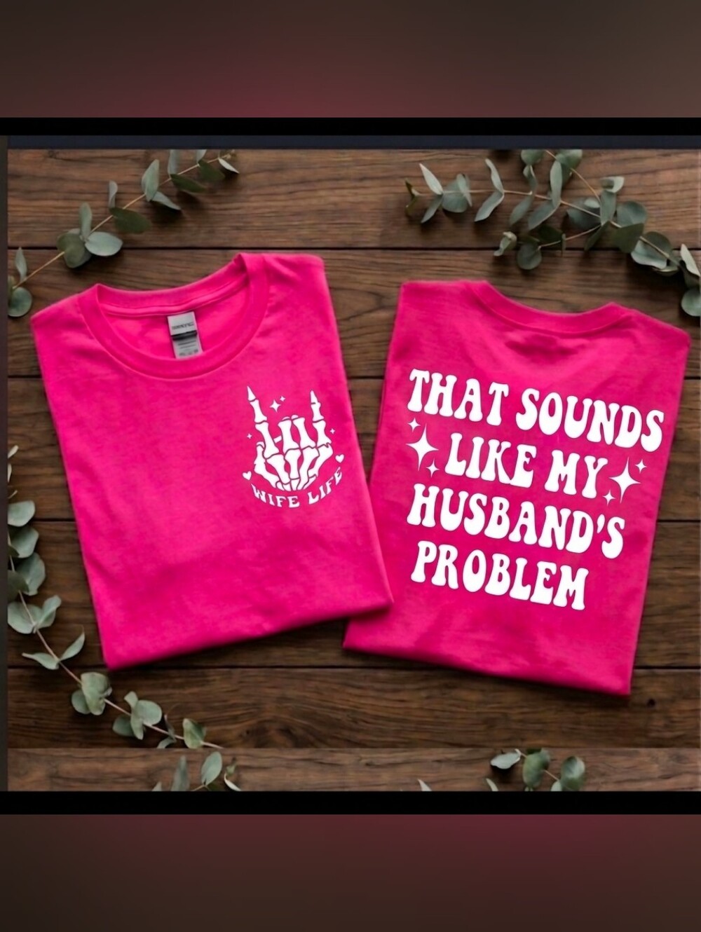 Wife shirt cute retro humor funny Sounds Like My Husbands Problem Pink